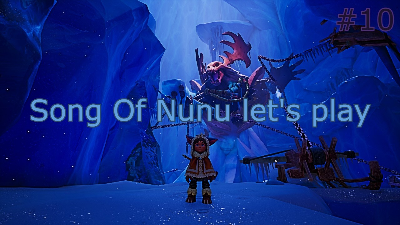 Song Of Nunu let's play #10