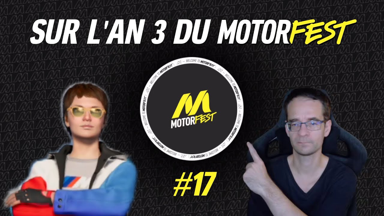 Sur l’An 3 du Motorfest #17 !