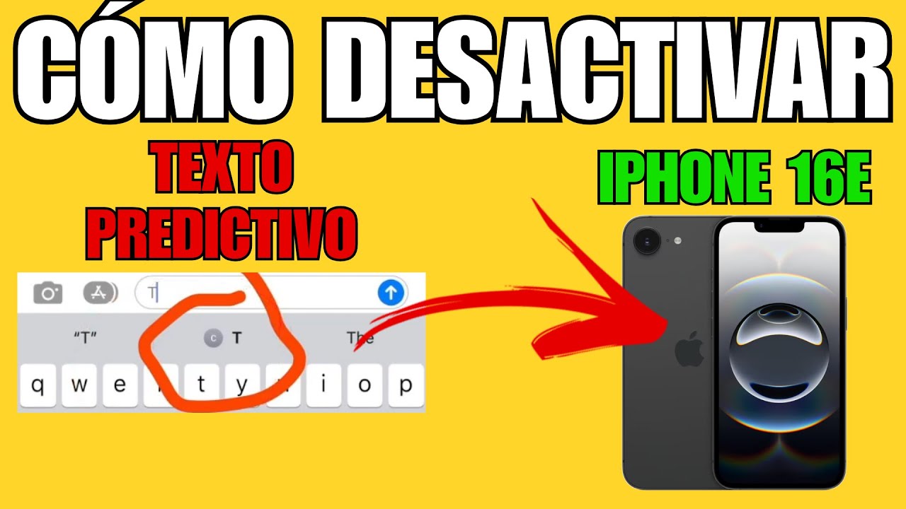 C&Oacute;MO DESACTIVAR EL TEXTO PREDICTIVO EN EL IPHONE 16e