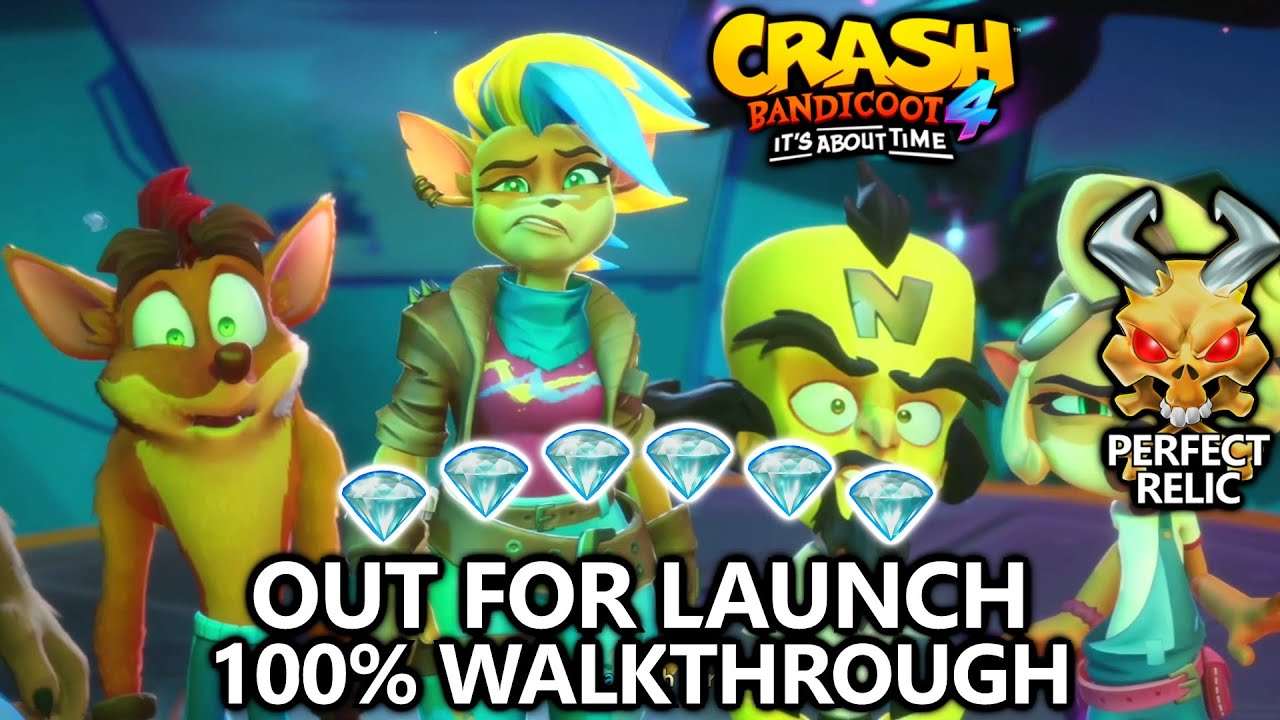Crash Bandicoot 4 - 100% Walkthrough - Out For Launch - All Gems Perfect Relic