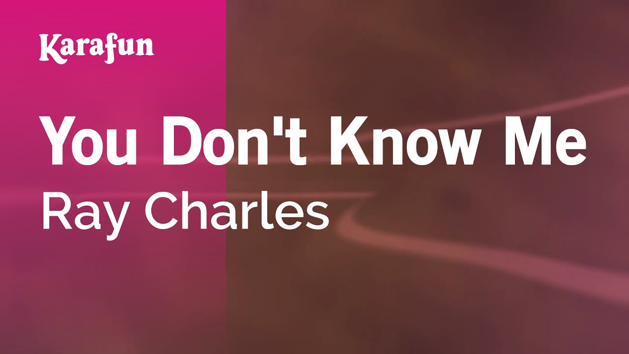 You Don't Know Me - Ray Charles | Karaoke Version | KaraFun