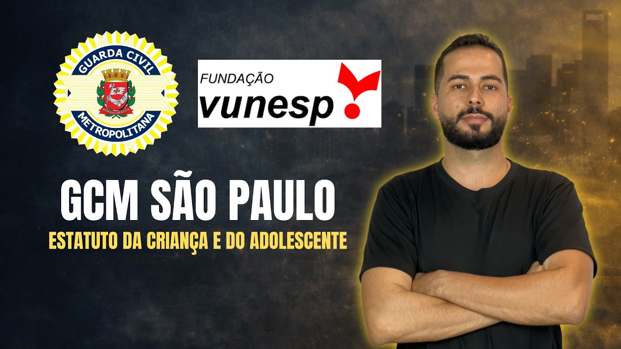 Concurso GCM São Paulo | Questões de ECA | Banca VUNESP | Prof. Edinael