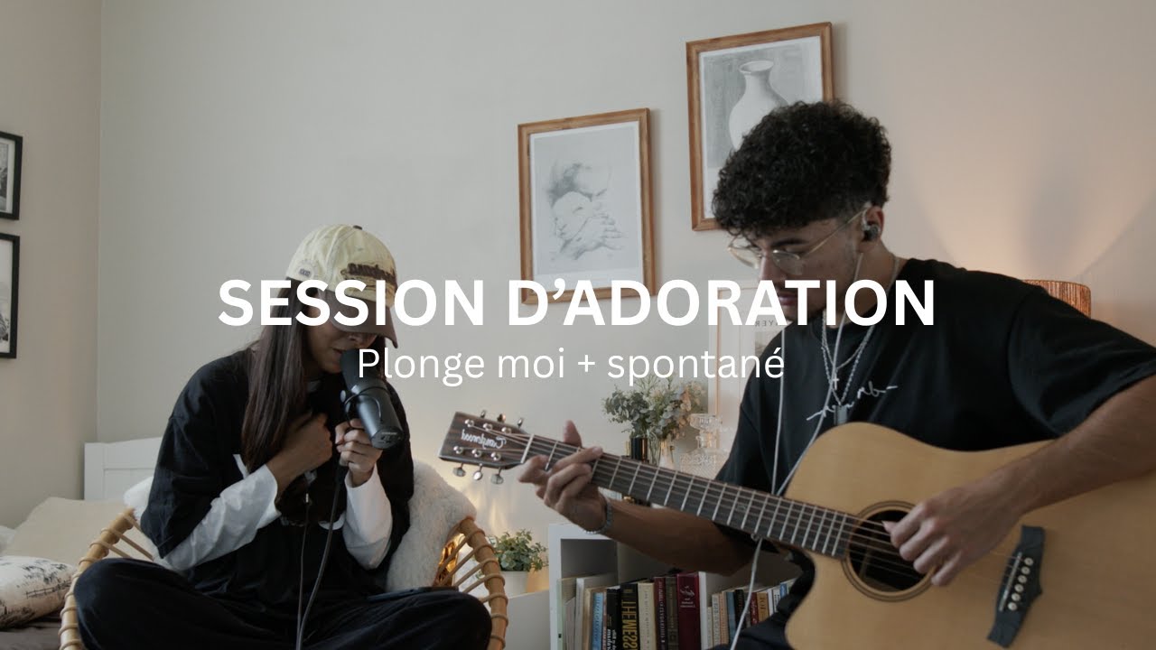 25 MIN D'ADORATION | PLONGE-MOI DANS TA RIVIÈRE D'AMOUR | In my room.