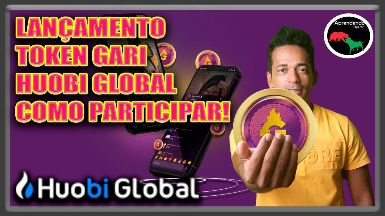 Primelist Huobi Global Token GARI como PARTICIPAR Antes do LAN&Ccedil;AMENTO?