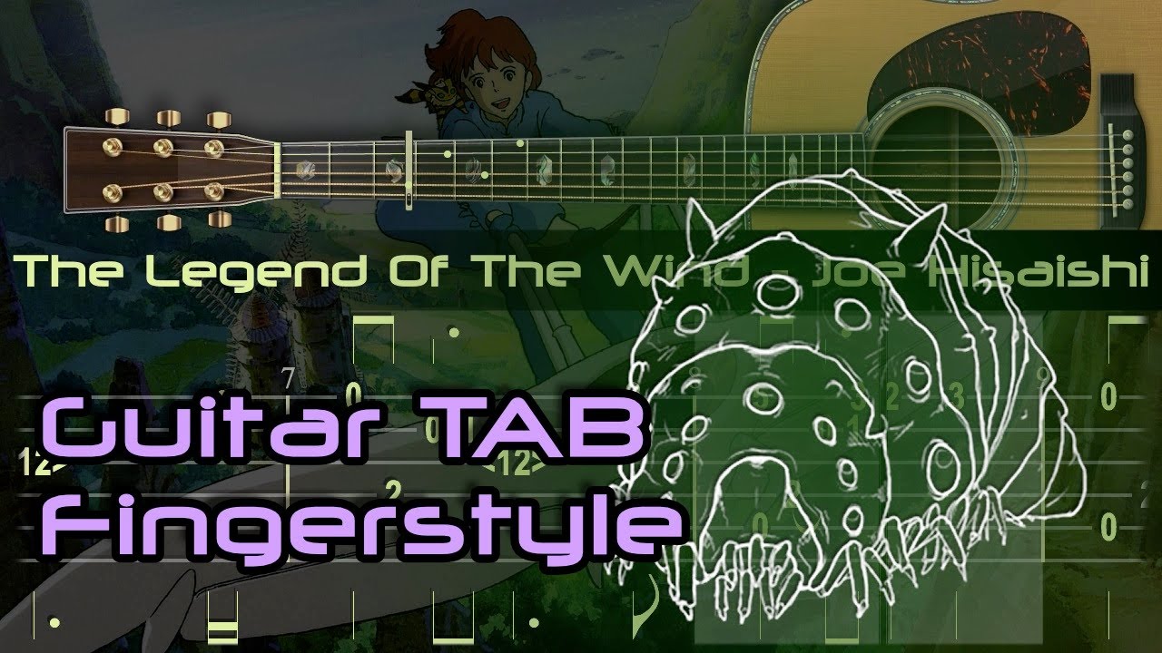 [TAB] The Legend of Wind — Joe Hisaishi, Fingerstyle Guitar