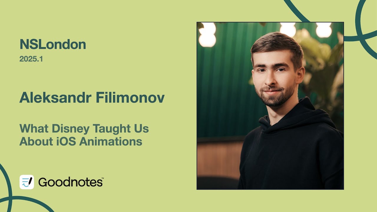What Disney Taught Us About iOS Animations – Aleksandr Filimonov (NSLondon 2025.1)