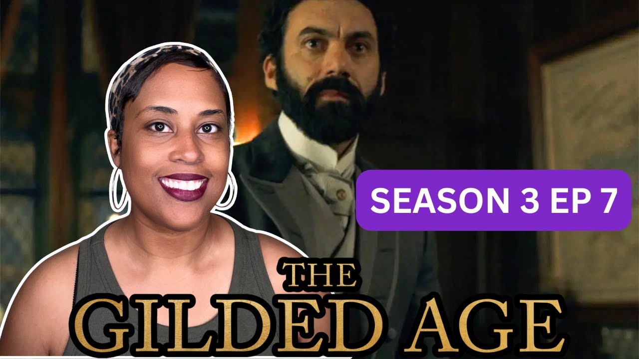 THIS IS UNACCEPTABLE!! The Gilded Age Season 3 Episode 7 Recap!!