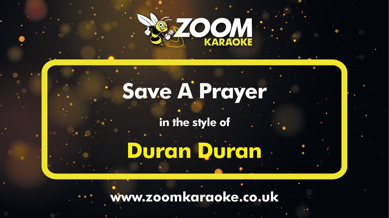 Duran Duran - Save A Prayer (U.S. Single Version) - Karaoke Version from Zoom Karaoke
