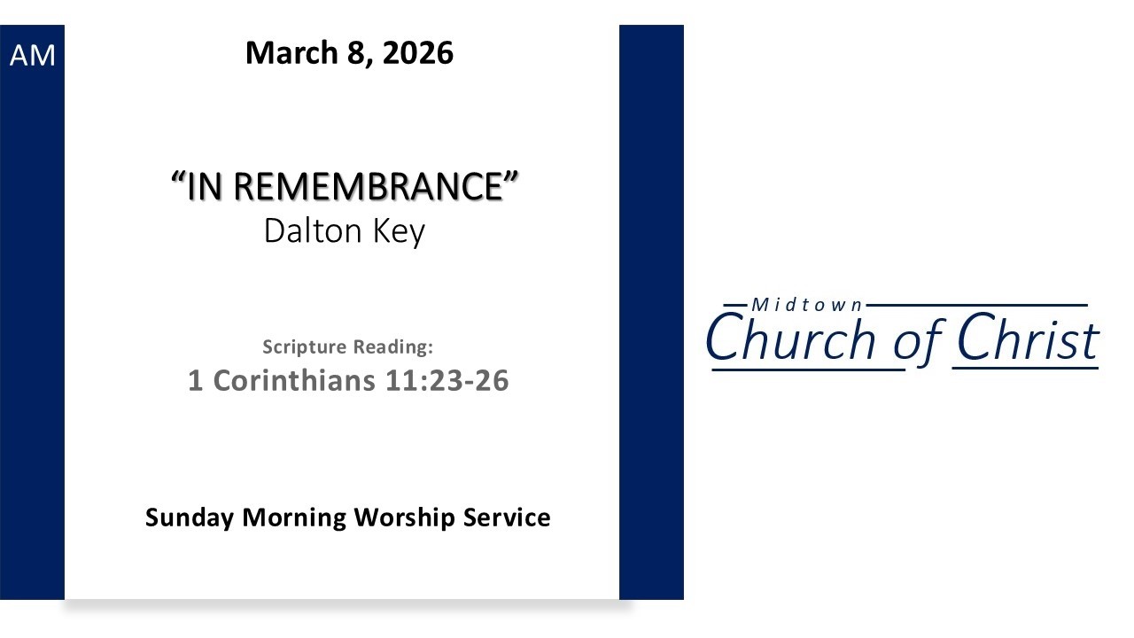 AM Worship - IN REMEMBRANCE