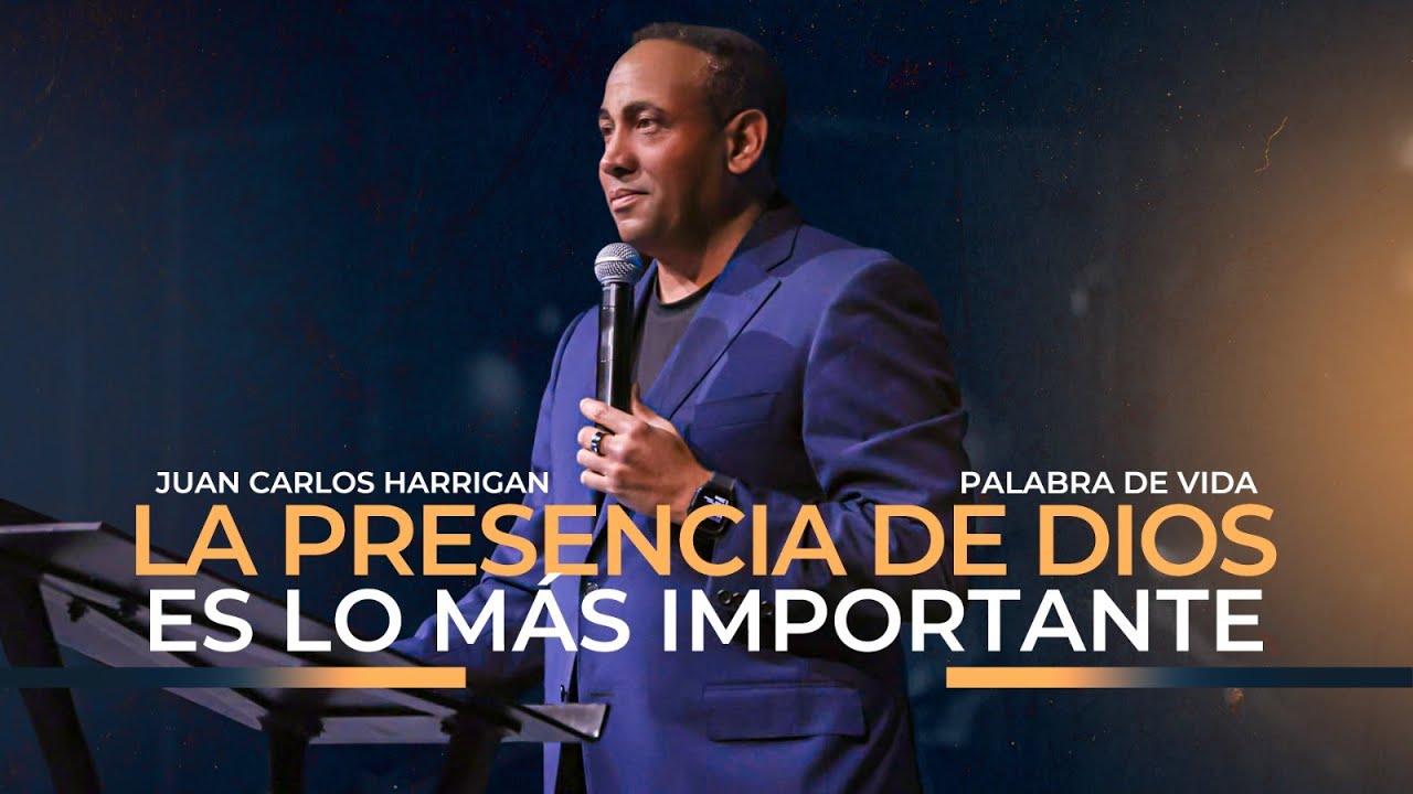 La Presencia de Dios es lo m&aacute;s Importante | Pastor Juan Carlos Harrigan (Mensaje Completo)