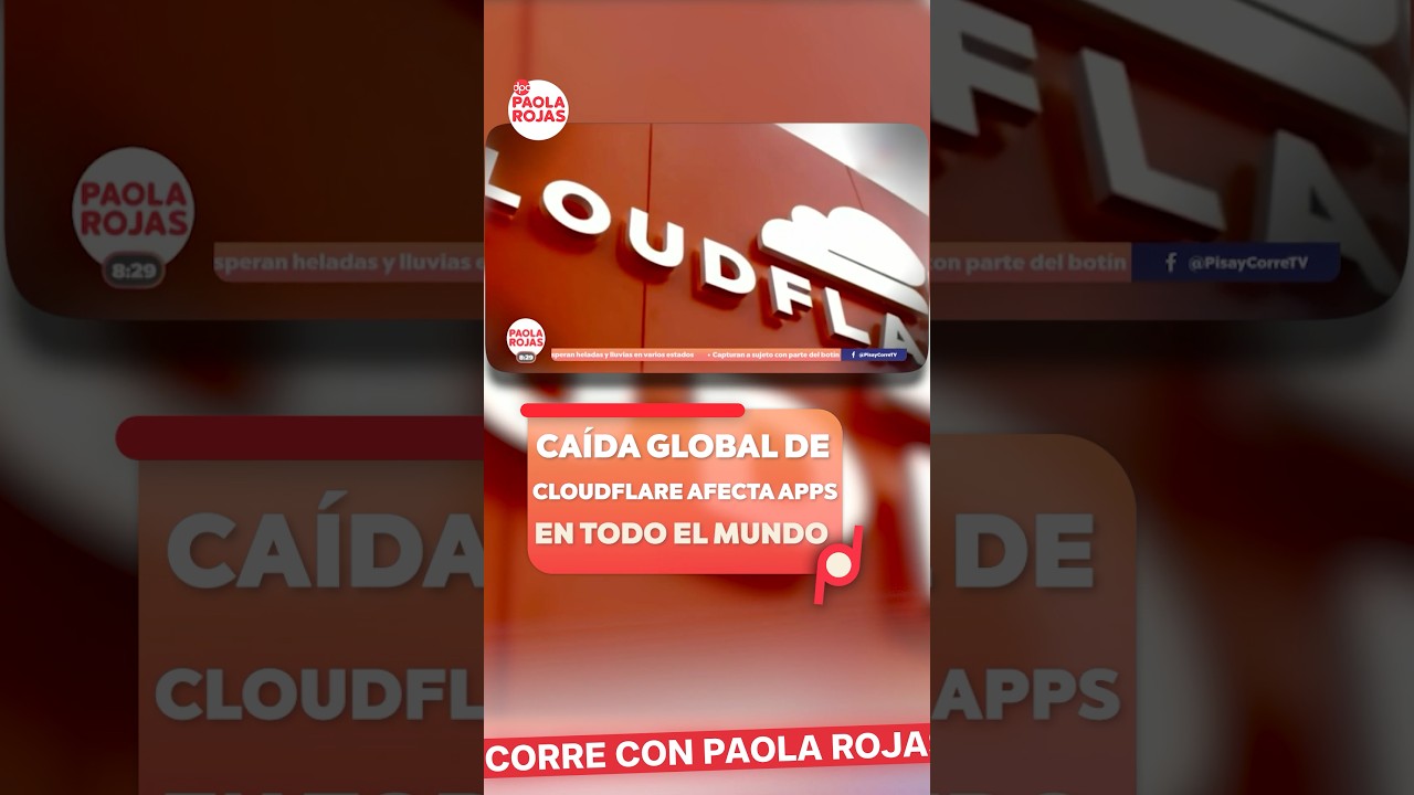 Ca&iacute;da global de Cloudflare afecta apps en todo el mundo | #Shorts | DPC con Paola Rojas