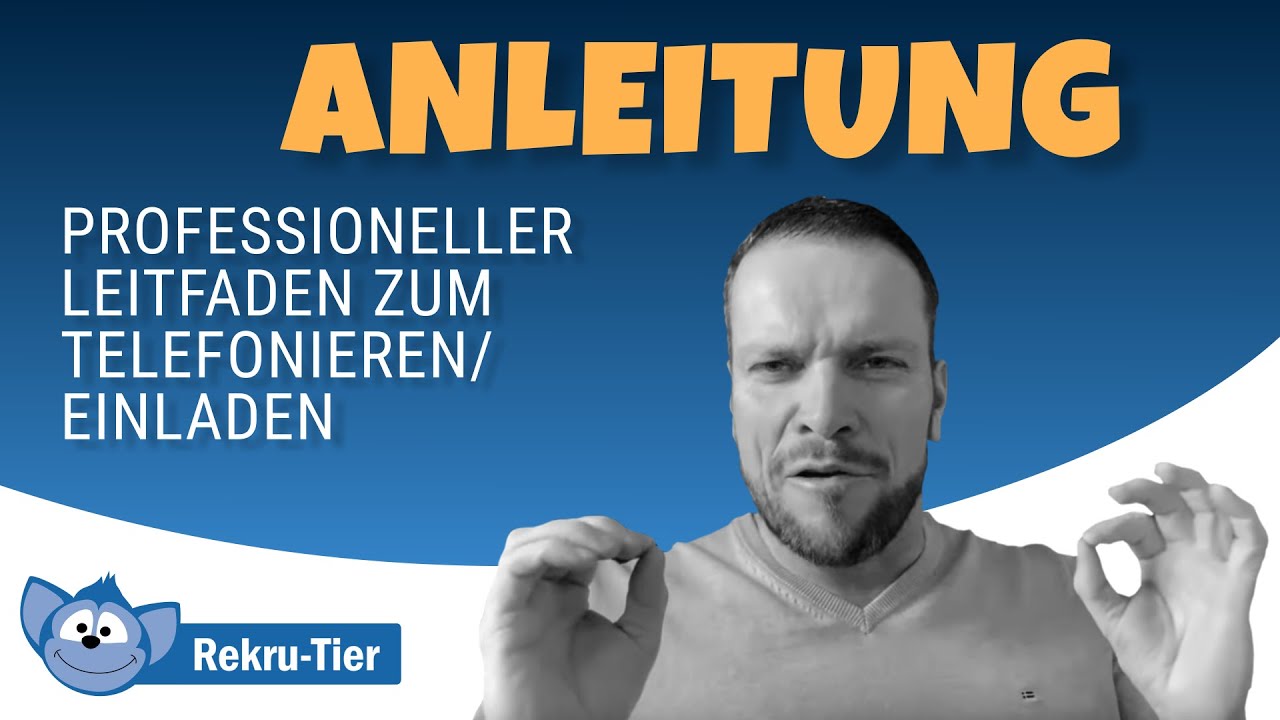 Anleitung: professioneller Leitfaden zum Telefonieren/Einladen für Network-Marketing (MLM)