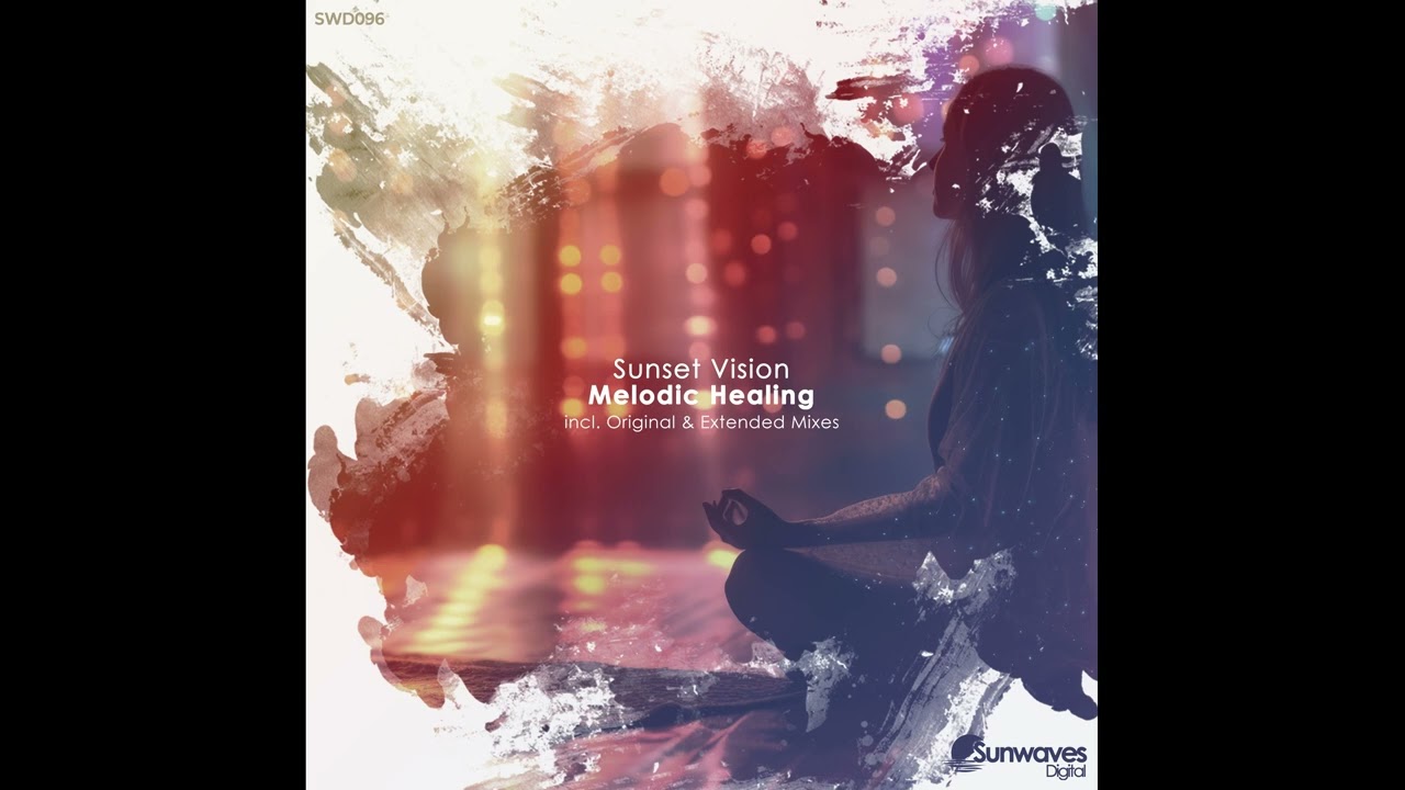 Sunset Vision - Melodic Healing (Original Mix) [Sunwaves Digital]