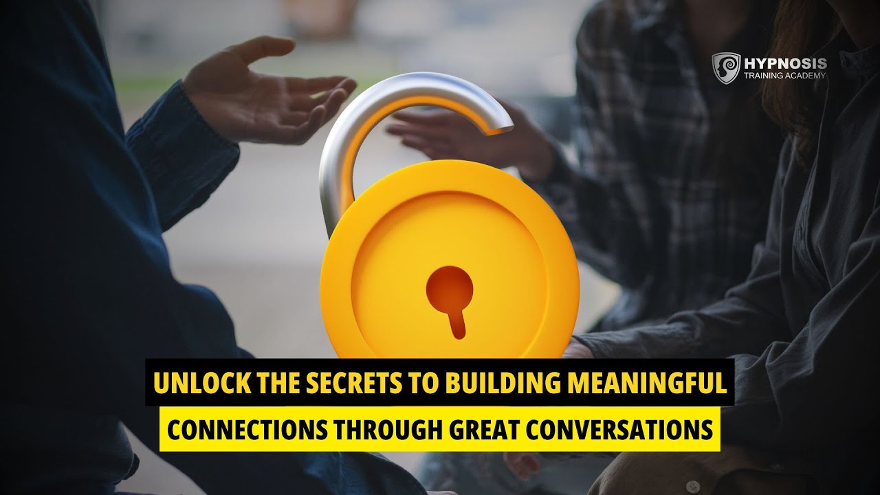 Unlock the Secrets to Building Meaningful Connections Through Great Conversations