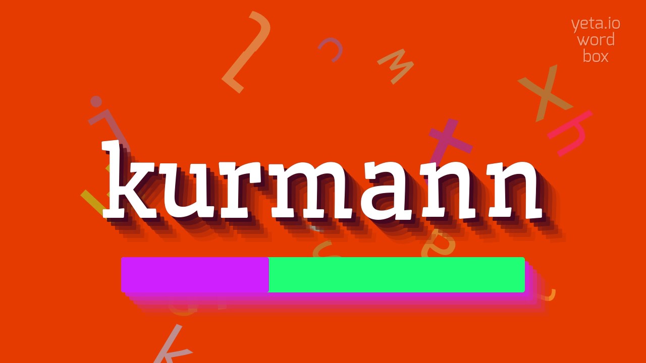 KURMANN - How to pronounce it?