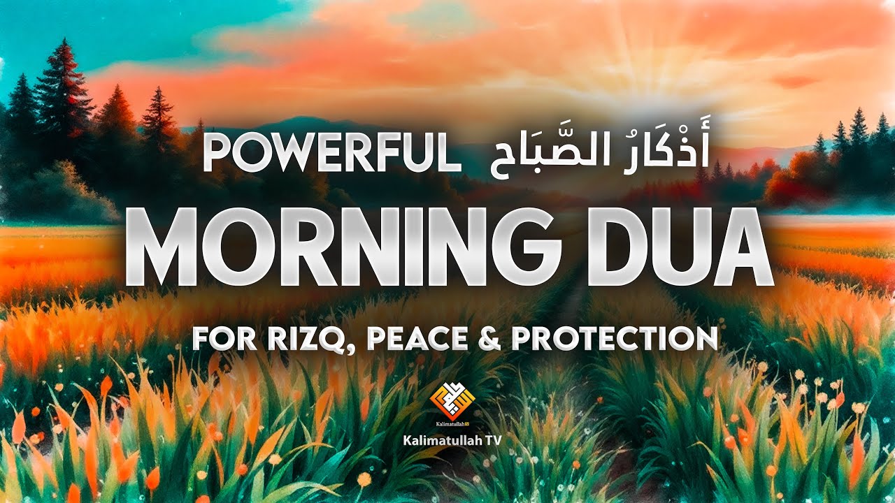 Morning Dua for Peace & Barakah (دعاء الصباح) | Powerful Islamic Supplication