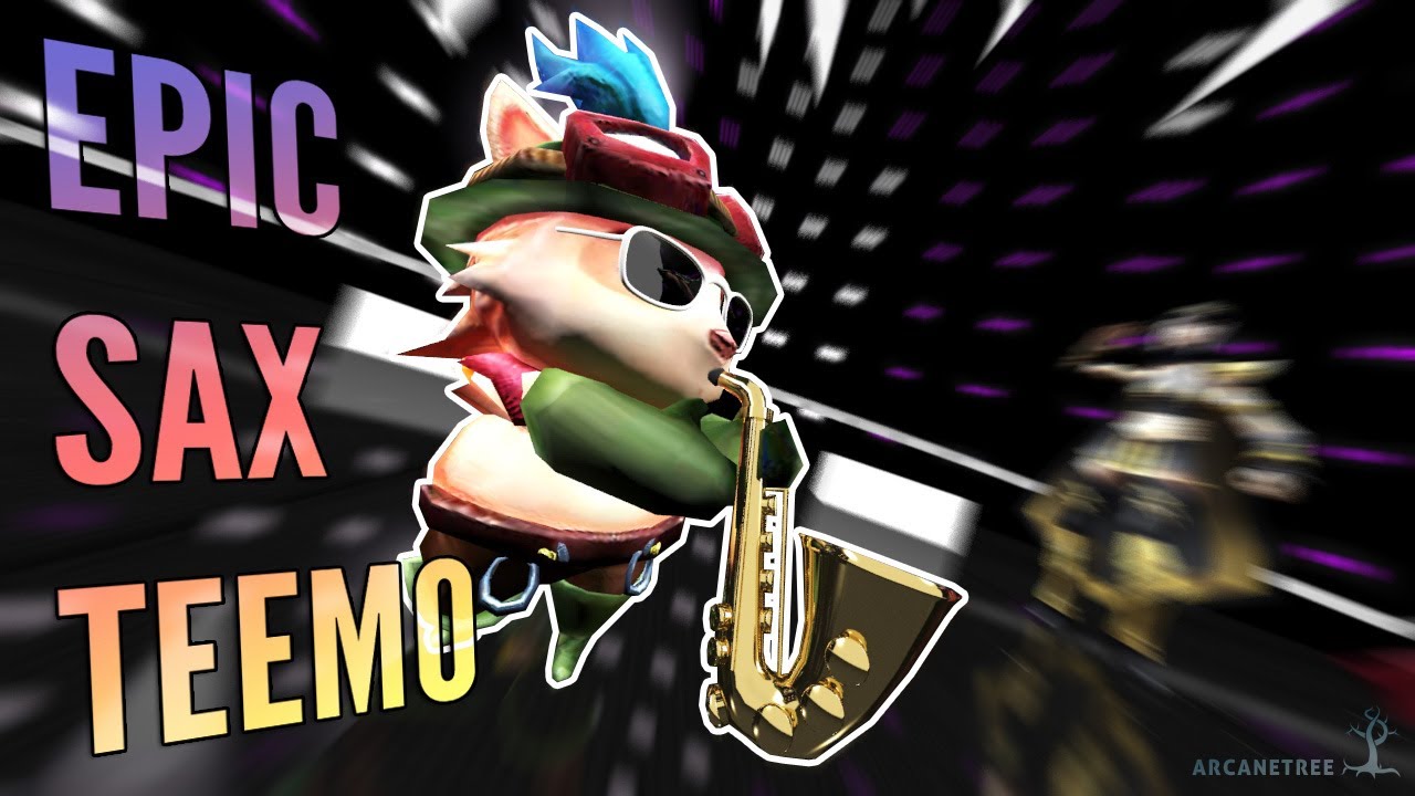 Epic Sax Teemo