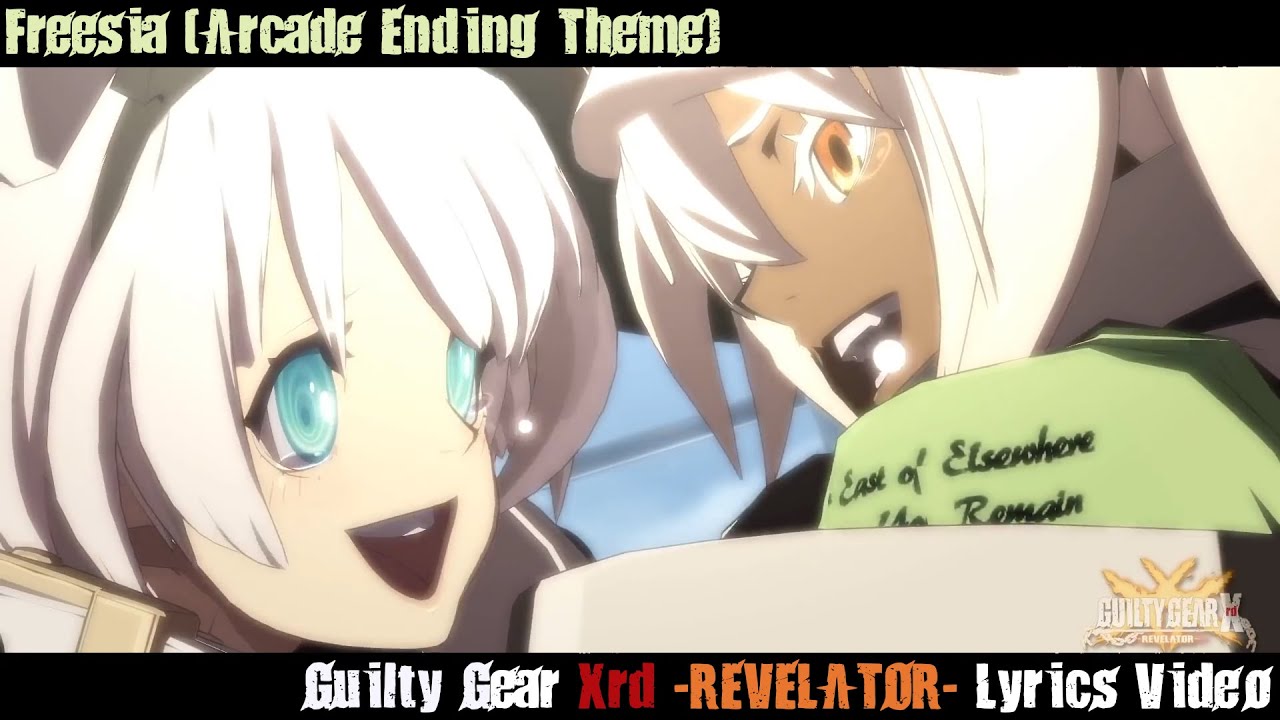 Freesia (Revelator Arcade Credits) Lyrics Video - Guilty Gear Xrd