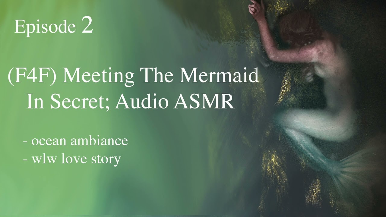 (F4F) The Mermaid and the College Student Part 2; ASMR Audio Sleep Story; Romance; Ocean Ambiance