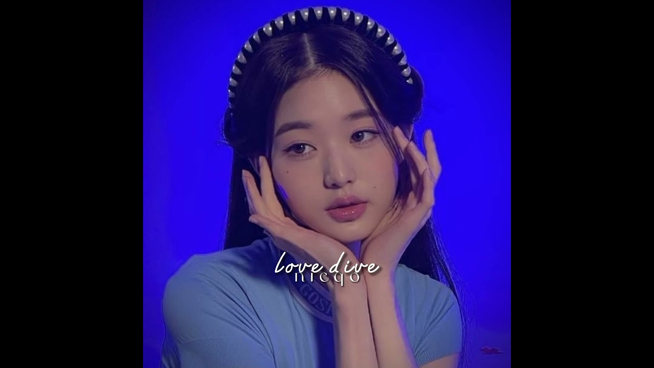ive- love dive (sped up)