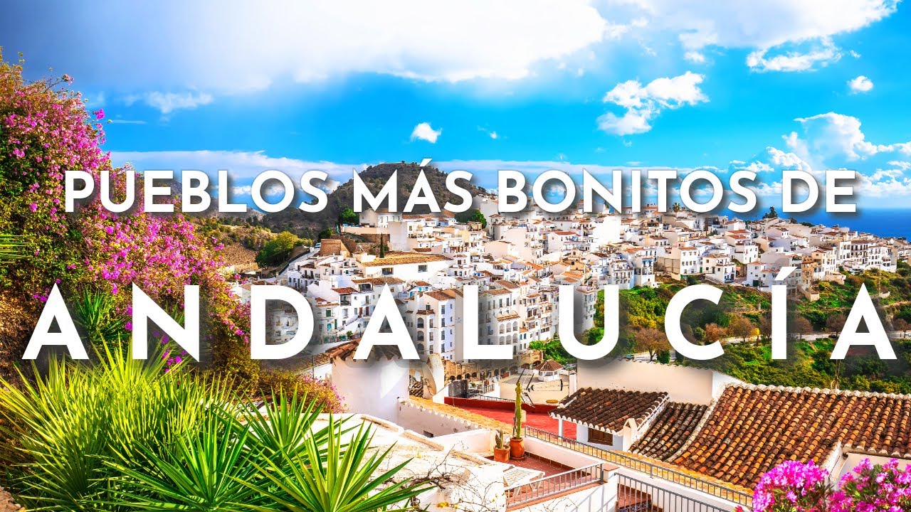 LOS PUEBLOS MÁS BONITOS DE ANDALUCÍA ESPAÑA