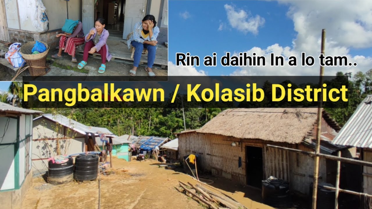 Mizoram Village || PANGBALKAWN Fanna