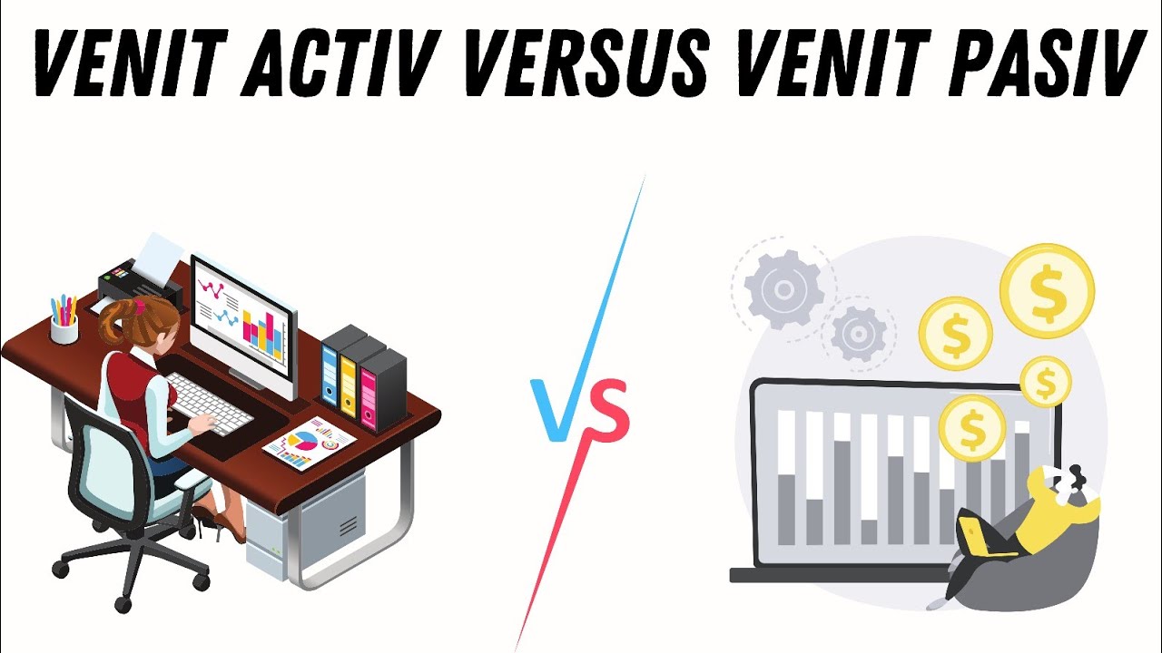 VENIT PASIV VS VENIT ACTIV/ DIFERENȚA DINTRE CEI BOGAȚI ȘI CEI SĂRACI