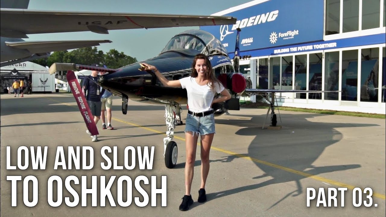 WE MADE IT TO OSHKOSH! Low and Slow to Oshkosh 2019