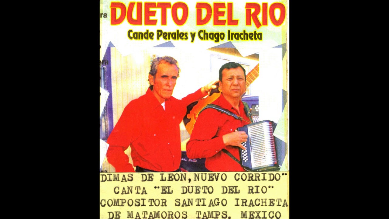 DIMAS DE LEON NUEVO CORRIDO - DUETO DEL RIO