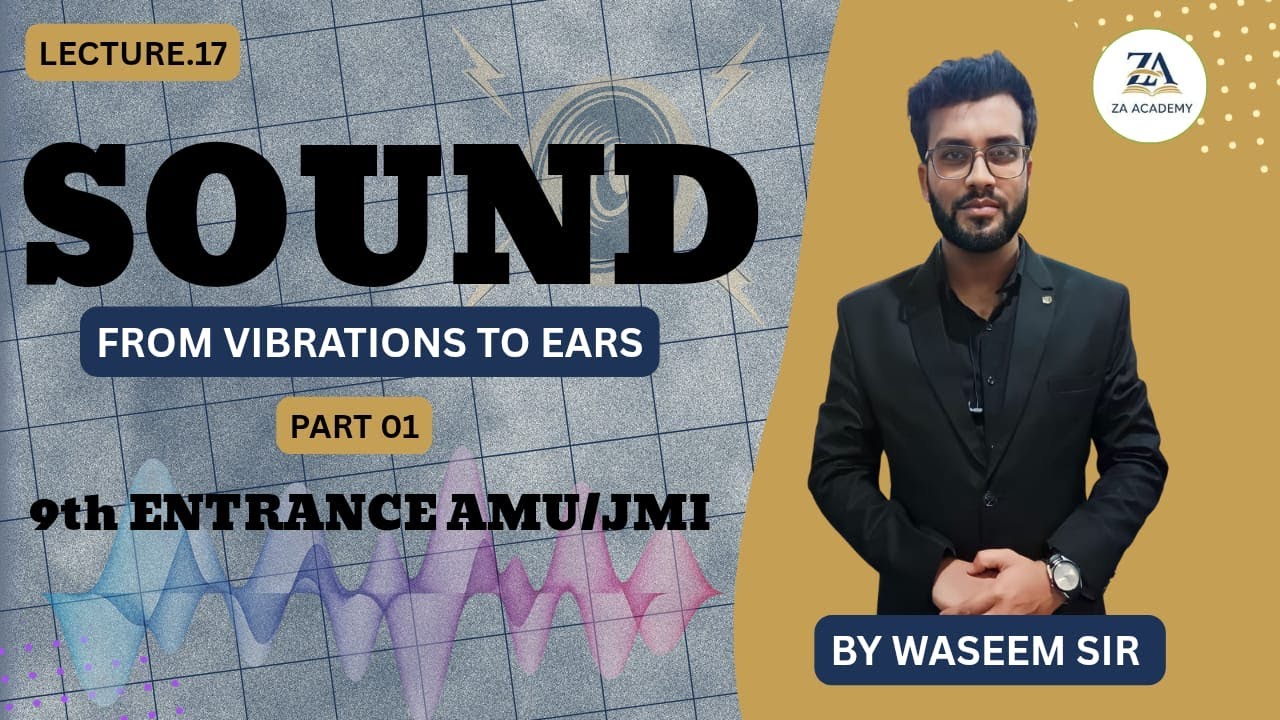 Sound | Part-1 | 9th Entrance | By Waseem Sir | ZA Academy