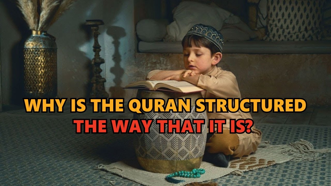 Why is the Quran Structured The Way That It Is? - Hamza Yusuf