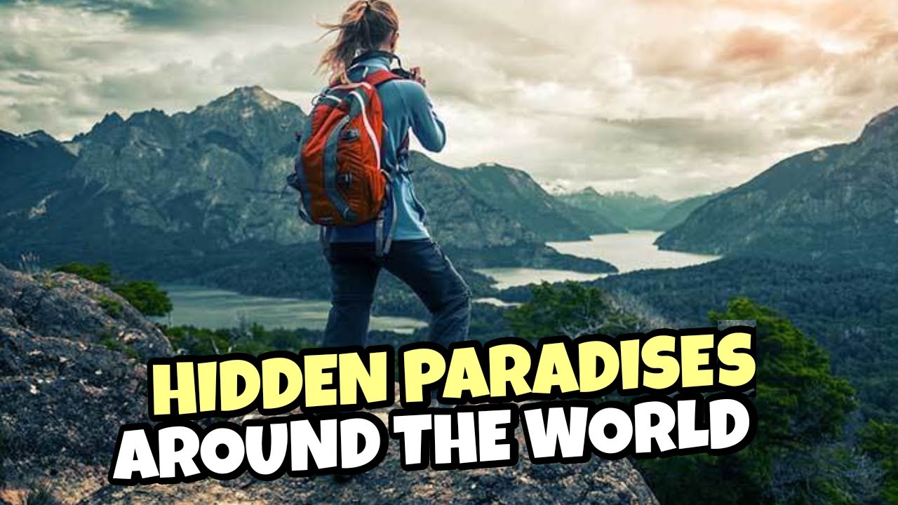 Discovering Hidden Paradises Around the World