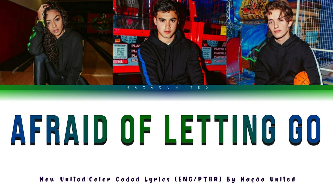 Afraid Of Letting Go (Now United) - Color Coded Lyrics [Eng/Ptbr]