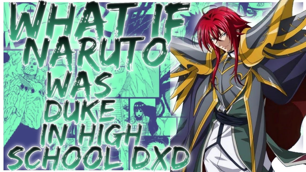what if naruto was duke in highschool dxd