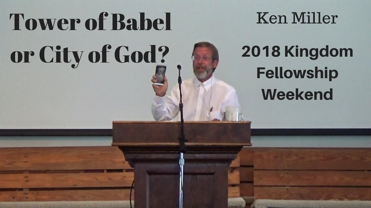 Tower of Babel or City of God? - Ken Miller | KFW 2018