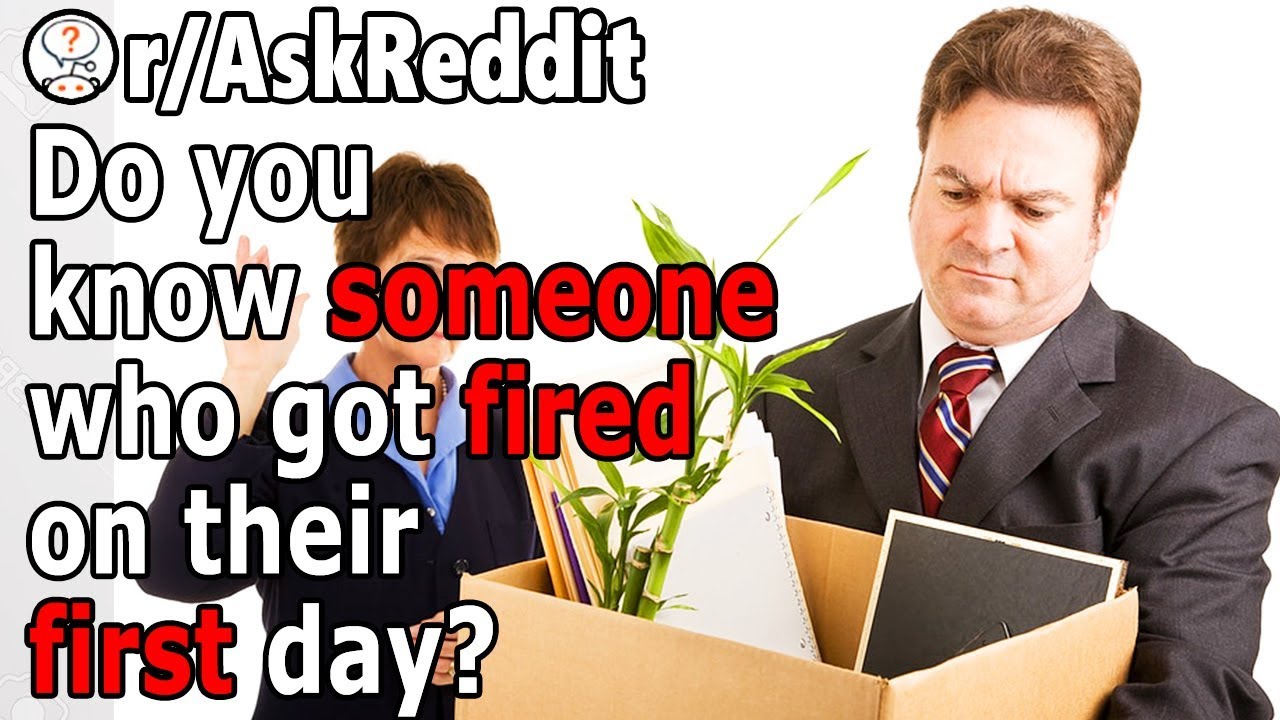 People Share HOW Their FRIEND Lost Their JOB On The FIRST DAY (r/AskReddit)