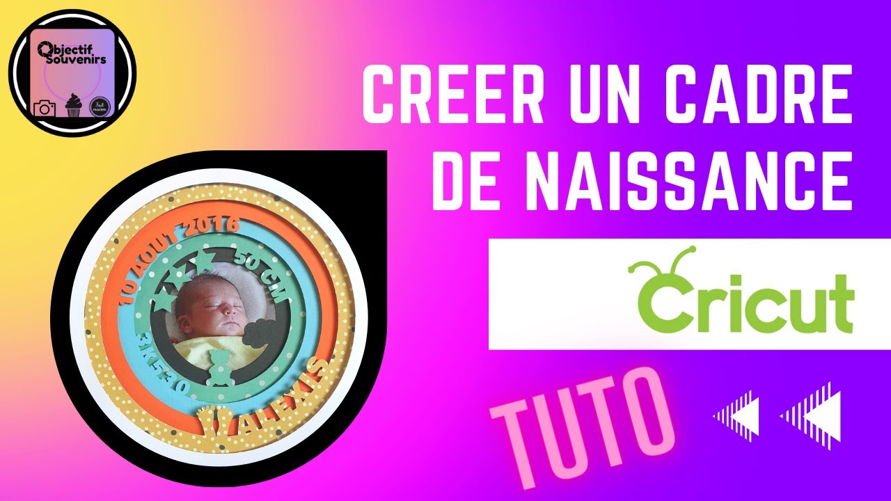 TUTO CADRE NAISSANCE 3D CRICUT