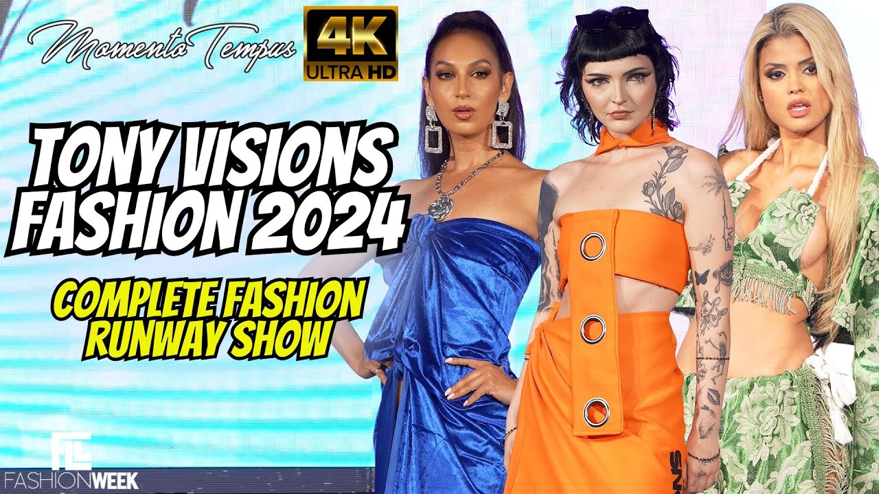 Tony Visions 2024 / Fort Lauderdale Fashion Week / 4K