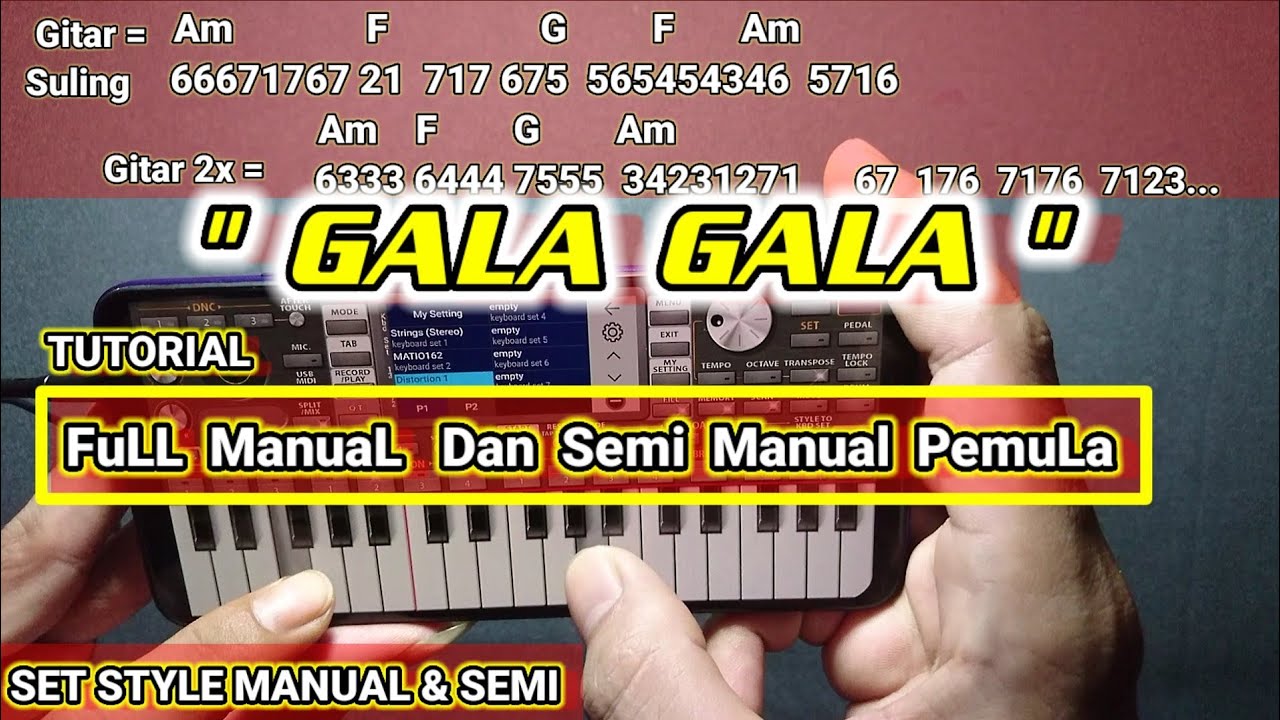 TUTORIAL FULL MANUAL LAGU GALA GALA & SEMI MANUAL KHUSUS PEMULA MUDAH