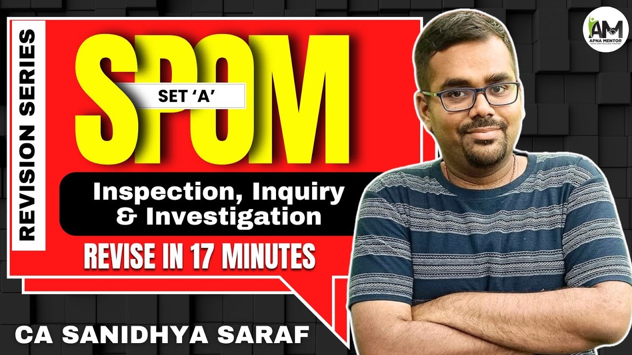 Inspection, Inquiry & Investigation | CA Final SPOM SET 'A' Revision Lectures