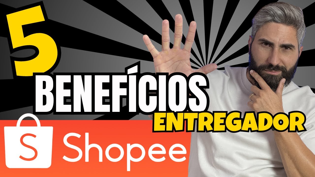 SHOPEE | 5 Benef&iacute;cios de ser entregador