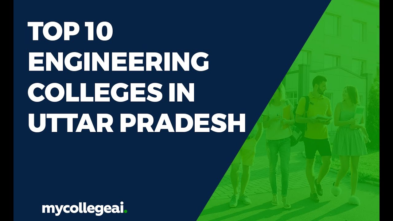 Top 10 Engineering Colleges in Uttar Pradesh | Best Engineering Colleges in Uttar Pradesh