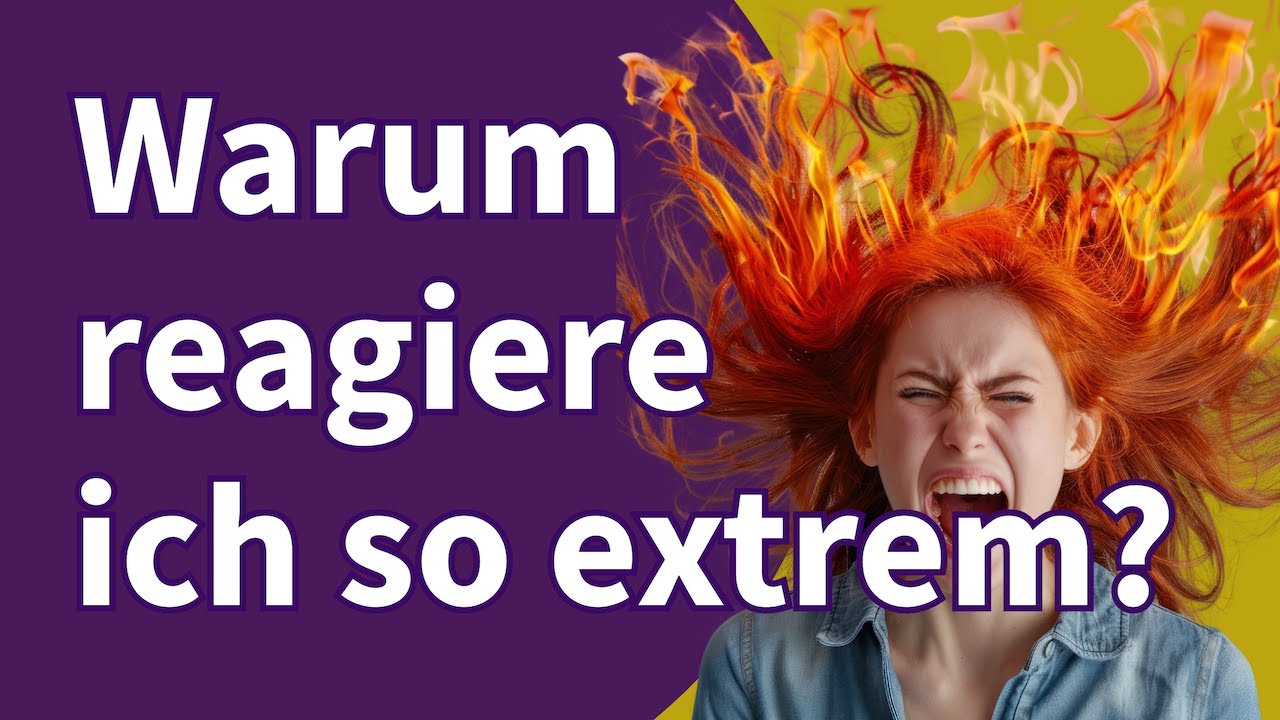 Warum reagiere ich so extrem? Entdecke die wahren Ursachen & heile mit EFT Klopfakupressur!