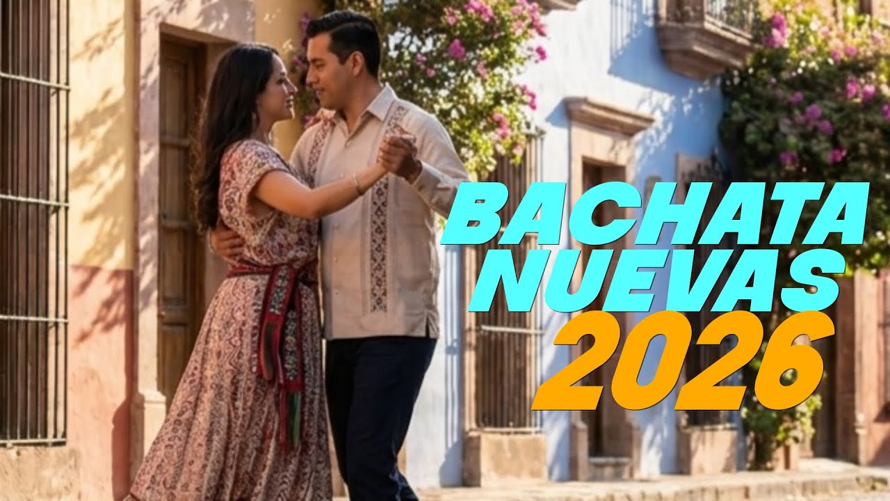 Top Bachata Nuevas 2026: Your Heart Won't Stop To Love It! ❤️