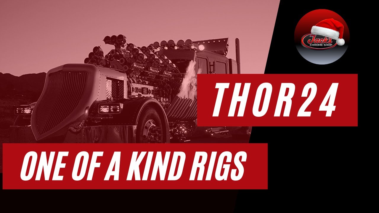 Thor24 - One of a Kind Rigs Episode 1