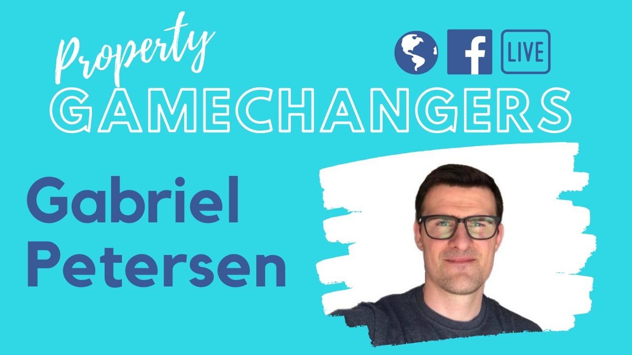 Property Gamechangers Live with Gabriel Petersen