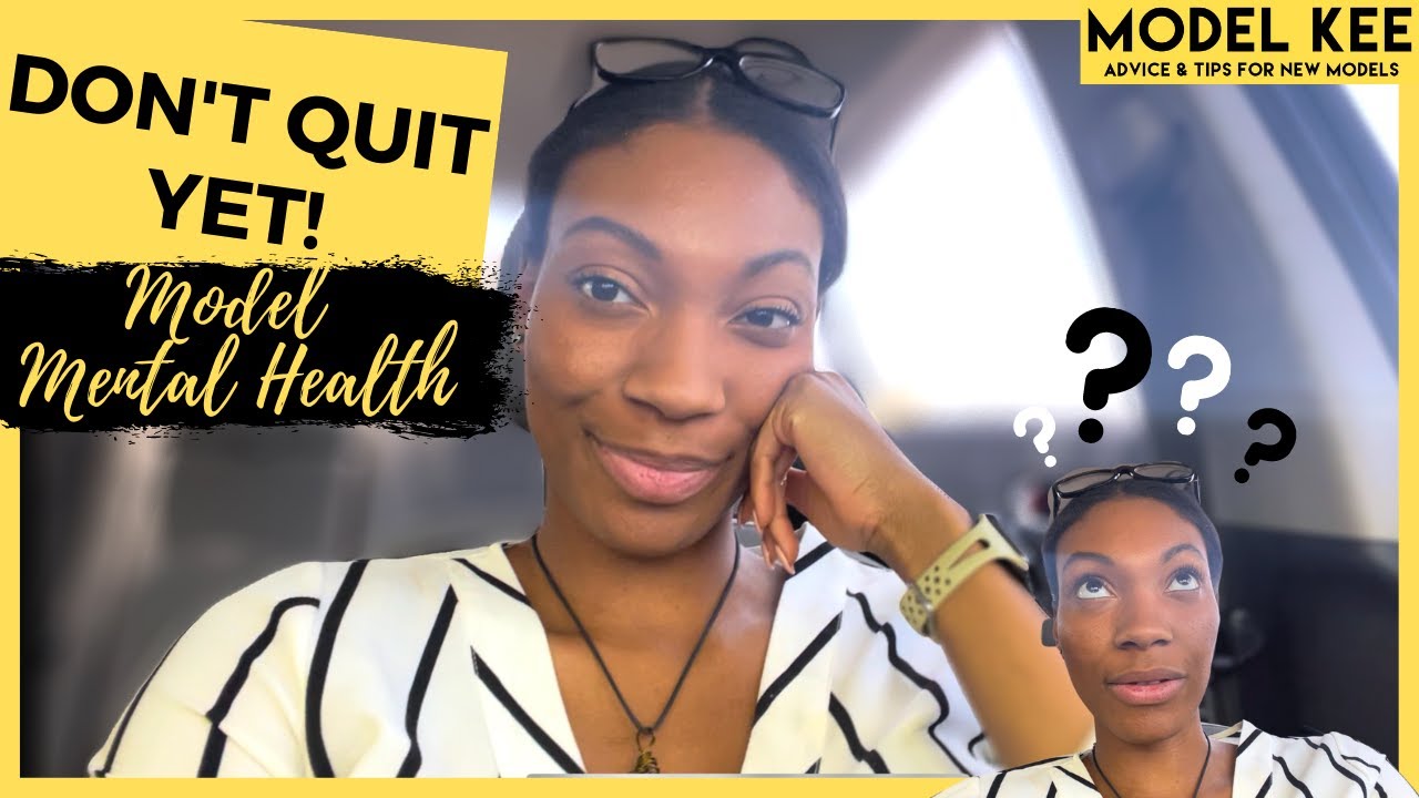 The Reality Of Modeling | don't give up yet | #mentalhealthawareness