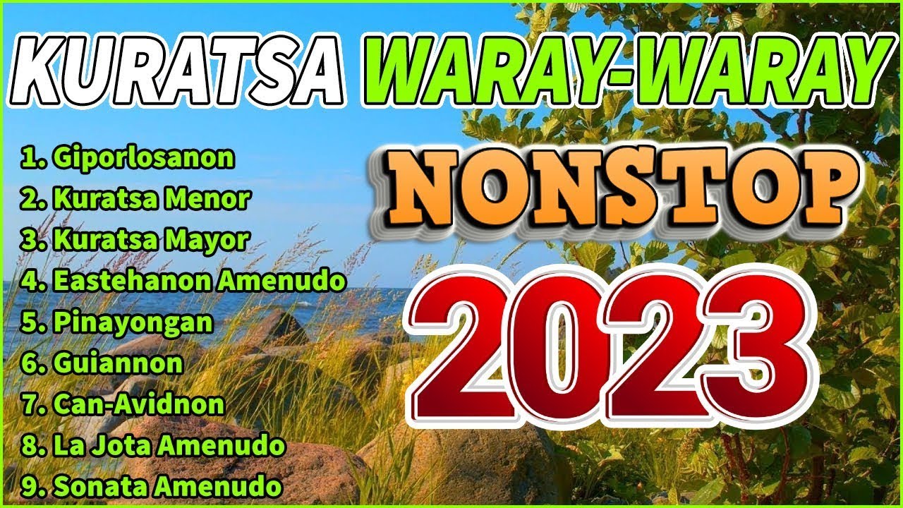 KURATSA WARAY-WARAY NONSTOP 2022 - Kuratsa mayor | Giporlosanon | Eastehanon amenudo 2023