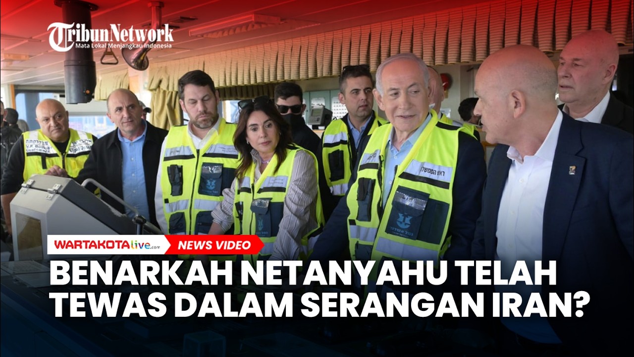 Benarkah Netanyahu Telah Tewas Dalam Serangan Iran?