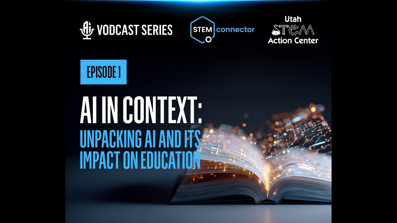 AI in Context: Unpacking AI and its Impact on Education